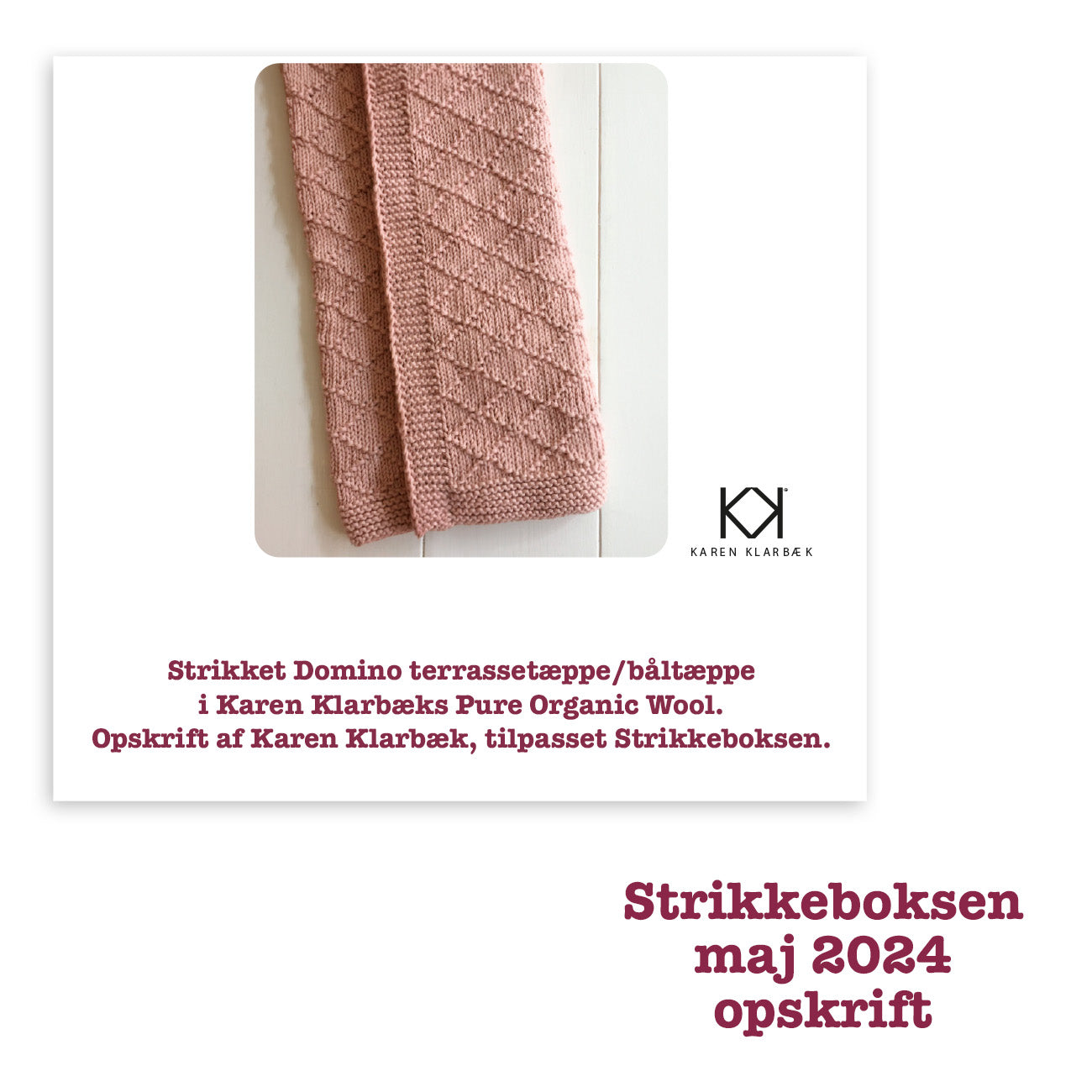 Strikkeboksen maj 2024 opskrift, strikket domino terrassetæppe/båltæppe i Karen Klarbæk Pure Organic Wool